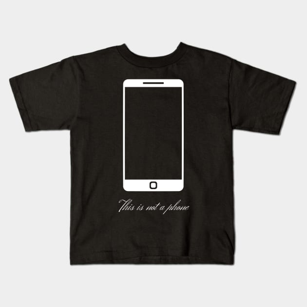 This is not a phone (design in white) Kids T-Shirt by firstsapling@gmail.com